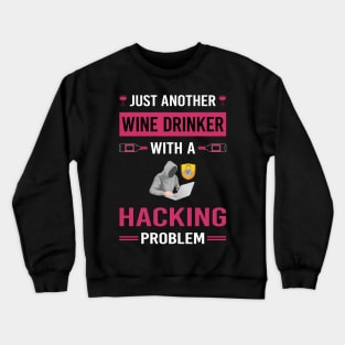 Wine Drinker Hacking Hack Hacker Crewneck Sweatshirt